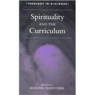Spirituality And the Curriculum