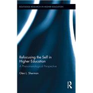 Refocusing the Self in Higher Education: A Phenomenological Perspective