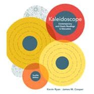 Kaleidoscope: Contemporary and Classic Readings in Education, 12th Edition