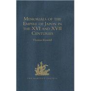 Memorials of the Empire of Japon in the XVI and XVII Centuries