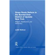 Grassroots Reform in the Burned-over District of Upstate New York