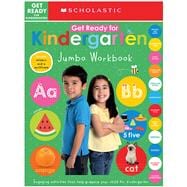 Get Ready for Kindergarten Jumbo Workbook: Scholastic Early Learners (Jumbo Workbook)