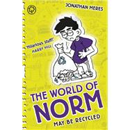 The World of Norm: 11: May Be Recycled