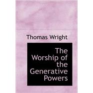 Worship of the Generative Powers : During the Middle Ages of Western Europe