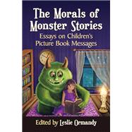 The Morals of Monster Stories