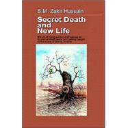 Secret Death And New Life: Self-development Strategies Founded On Analytical Spirituality For Learned People