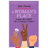 A Woman's Place Inside the Fight for a Feminist Future