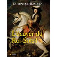 Ecuyer du Roi Soleil
