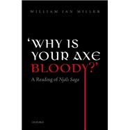 'Why is your axe bloody?' A Reading of Njals Saga