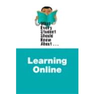 What Every Student Should Know About Online Learning