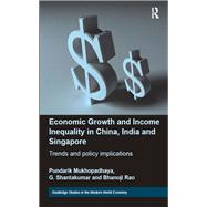 Economic Growth and Income Inequality in China, India and Singapore: Trends and Policy Implications