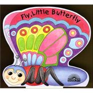 Fly, Little Butterfly