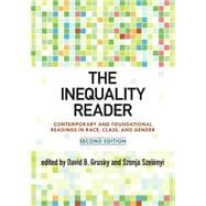 The Inequality Reader: Contemporary and Foundational Readings in Race, Class, and Gender