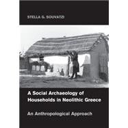A Social Archaeology of Households in Neolithic Greece