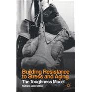 Building Resistance to Stress and Aging The Toughness Model