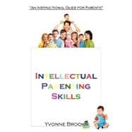 Intellectual Parenting Skills : An Instructional Guide for Parents