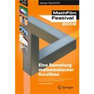 Mathfilm Festival 2008: Eine Sammlung Mathematischer Videos