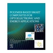 Polymer-based Smart Composites for Optoelectronic and Energy Applications