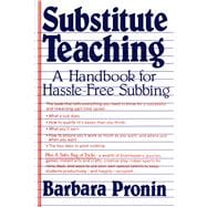 Substitute Teaching A Handbook for Hassle-Free Subbing