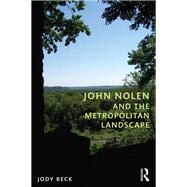 John Nolen and the Metropolitan Landscape