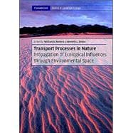Transport Processes in Nature: Propagation of Ecological Influences Through Environmental Space