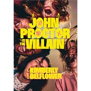 John Proctor Is the Villain,9780822244844