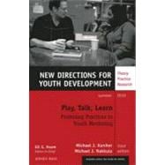 Play, Talk, Learn.  Promising Practices in Youth Mentoring : New Directions for Youth Development