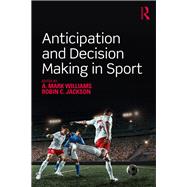 Anticipation and Decision Making in Sport