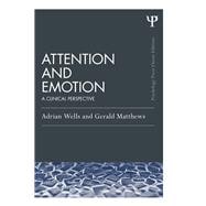 Attention and Emotion (Classic Edition): A Clinical Perspective