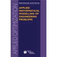 Applied Mathematical Modelling of Engineering Problems