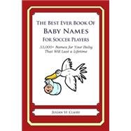 The Best Ever Book of Baby Names for Soccer Players