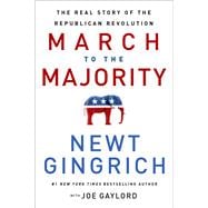 March to the Majority The Real Story of the Republican Revolution