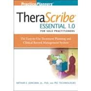 TheraScribe Essential 1.0 for Solo Practitioners The Treatment Planning and Clinical Record Management System + The Addiction Treatment Planner Module