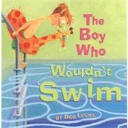 The Boy Who Wouldn't Swim