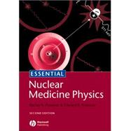 Essential Nuclear Medicine Physics