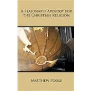 A Seasonable Apology for the Christian Religion