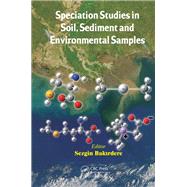 Speciation Studies in Soil, Sediment and Environmental Samples