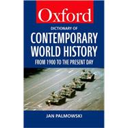 A Dictionary of Contemporary World History From 1900 to the Present Day
