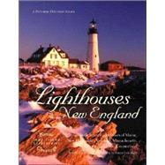 Lighthouses of New England: Your Guide to the Lighthouses of Maine, New Hampshire, Vermont, Massachusetts, Rhode Island, and Connecticut