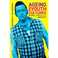 Ageing and Youth Cultures