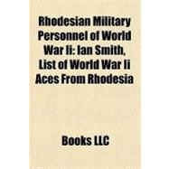 Rhodesian Military Personnel of World War II : Ian Smith, List of World War Ii Aces from Rhodesia