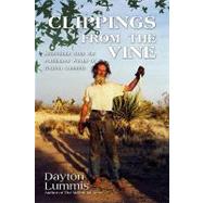 Clippings from the Vine : Selections from the Published Works of Dayton Lummis