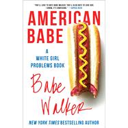 American Babe A White Girl Problems Book