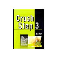Crush Step 3 The Ultimate USMLE Step 3 Review