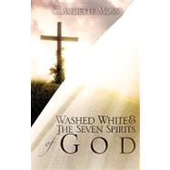 Washed White & the Seven Spirits of God