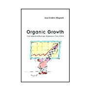 Organic Growth Cost-Effective Business Expansion from Within