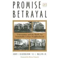 Promise And Betrayal: Universities And The Battle For Sustainable Urban Neighborhoods