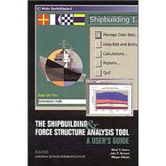 The Shipbuilding and Force Structure Analysis Tool A User's Guide