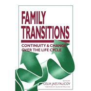 Family Transitions Continuity and Change Over the Life Cycle