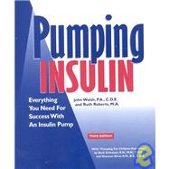 Pumping Insulin : Everything You Need for Success with an Insulin Pump